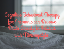 Cognitive Behavioral Therapy for Insomnia can Reverse Brain Atrophy in Patients with Fibromyalgia